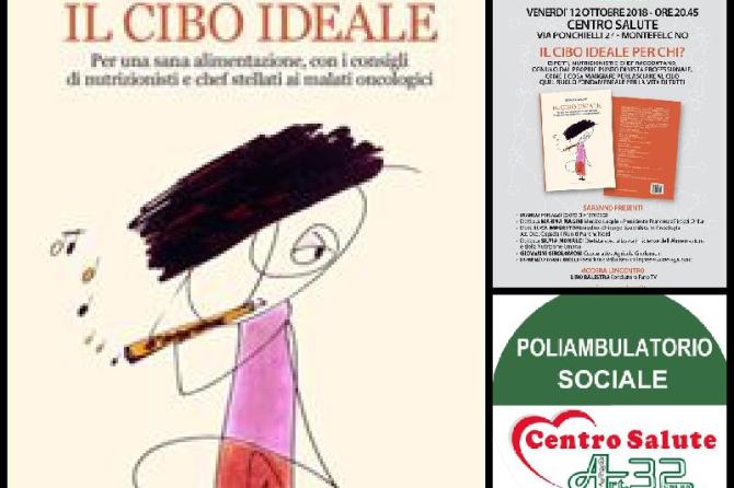 “IL CIBO IDEALE” di Francesca Pirozzi, presentazione del libro venerdì 12 Ottobre alle 20:45 presso il Centro Salute di Art32 a Ponte degli Alberi